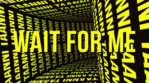 A digitally created image features a tunnel with black walls filled with repeating yellow text \"WAIT FOR ME\" in bold, capital letters. The tunnel's perspective suggests a sense of urgency and waiting.
