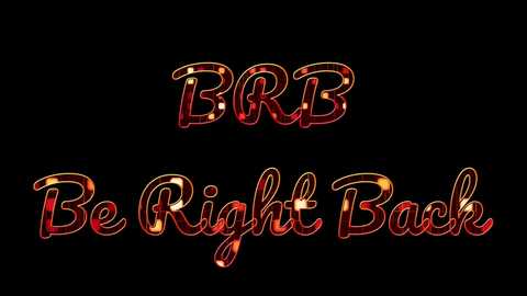 Video of a neon sign with the text \"Be Right Back\" in red, glowing letters against a black background. The letters have a vintage, retro style.