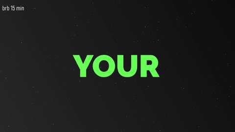A digital image with a black background features the word \"YOUR\" in large, bold, green letters. In the top left corner, the text \"btr 15 min...\" appears in white.