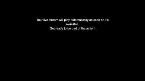 A black background with white text at the center: \"Your live stream will automatically play as soon as it's available. Get ready to part the action!\